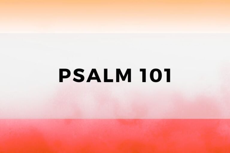 Psalm 101: Essential Wisdom and Lessons for Life and Devotion