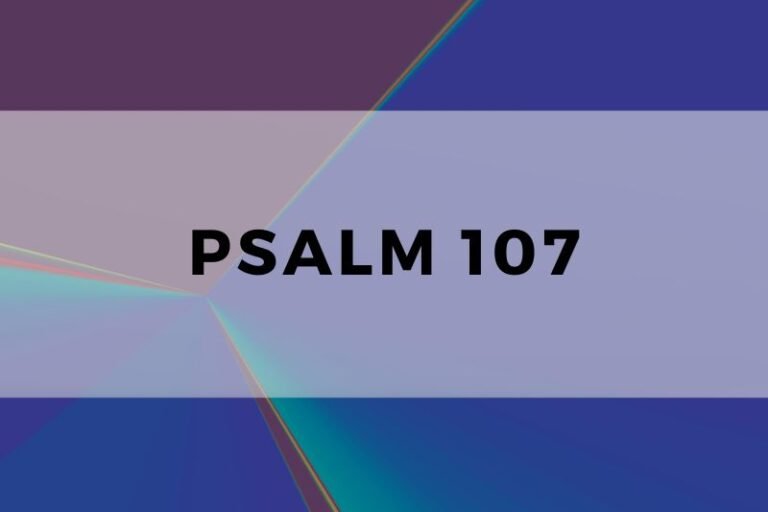 Psalm 107: Wisdom and Life Lessons for Prayer and Meditation